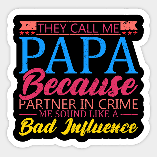 They Call Me Papa Partner In Crime Dad Fathers Day Family Sticker by Kings Substance